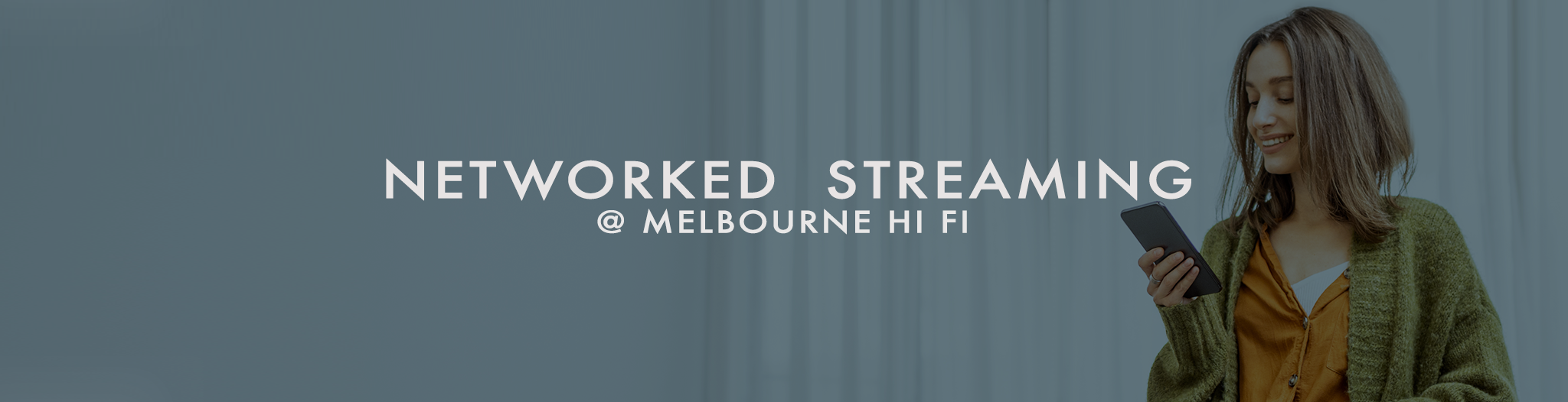 Networked Streaming Audio @ Melbourne Hi Fi