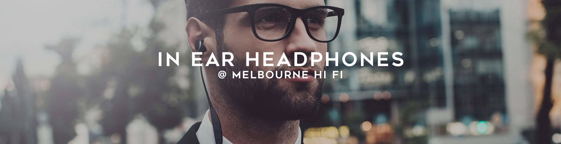 Shop In Ear Headphones at Australia Hi Fi today.